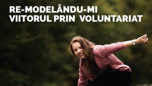 Read more about the article Re-Modelarea viitorului meu prin voluntariat