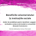 Beneficiile voluntariatului în instituțiile sociale
