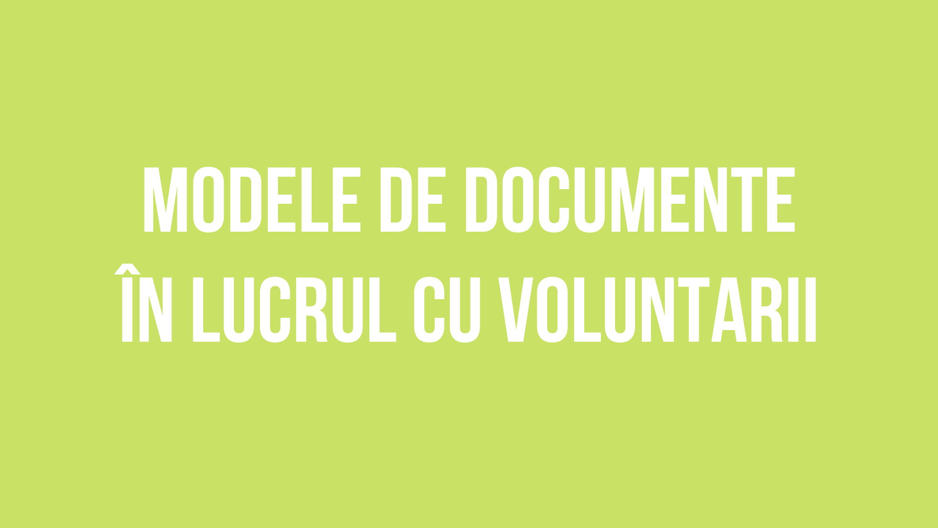 You are currently viewing Modele de documente de lucru cu voluntarii